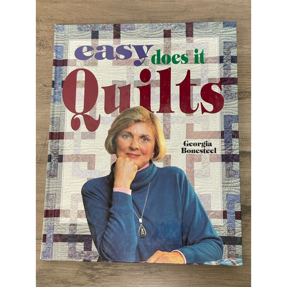 Easy Does It Quilts (For the Love of Quilting) by Bonesteel, Georgia, 1995